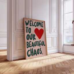 Welcome To Our Beautiful Chaos Print, Quote, Family Quote Prints, Print - thumbnail 3