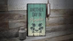 Paradise Day Sign, Home Decor, Good Lifestyle, Wooden Sale Wall Decor - Old Sign - thumbnail 1