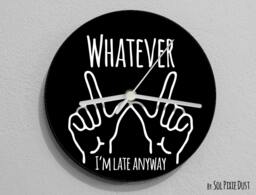 Whatever, I'm Late Anyway , Hand Symbol/Round Black - Wall Clock - thumbnail 1