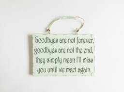 Goodbyes Quote Plaque Farewell Meaningful Sign Thoughtful Leaving Friends Family Colleagues Gift - thumbnail 1