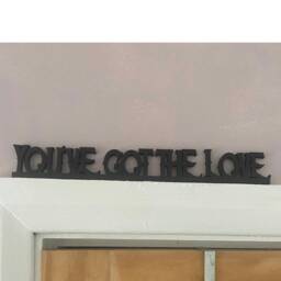 You've Got The Love Acrylic Sign For Wall, Shelf Or Doorframe Florence & Machine Fans Door Topper. Dog Days Are Over Everybody Scream - thumbnail 2