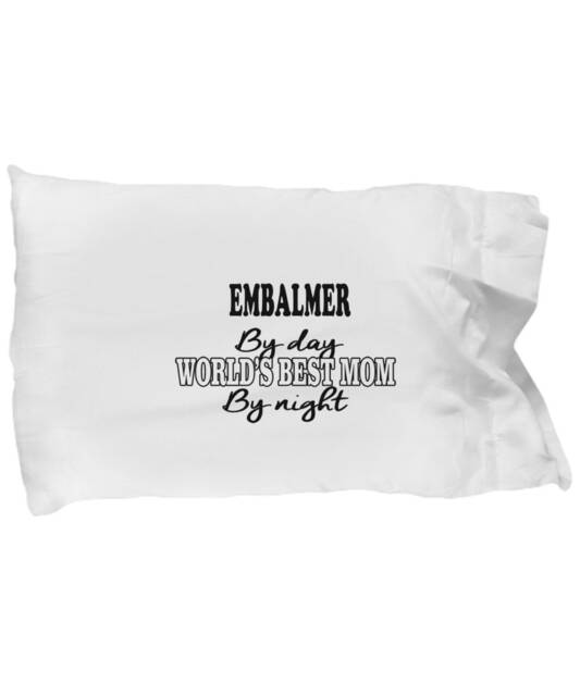 Embalmer Gifts - Embalmers Pillowcase , Embalming Practitioner Standard Size Pillow Case, For Men & Women