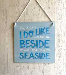 Oh I Do Like To Be Beside The Seaside Beach Sign Blue White Coastal Wall Hanging Plaque