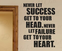 Never Let Success Get To Your Head Failure To Heart Confidence Leadership Motivational Office Wall Quote Vinyl Decal Art Decor A44 - thumbnail 1
