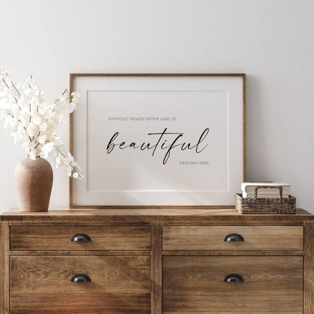Difficult Roads Often Lead To Beautiful Destinations - Landscape Print Inspirational Wall Art Home Decor Quote Poster Unframed - image 1