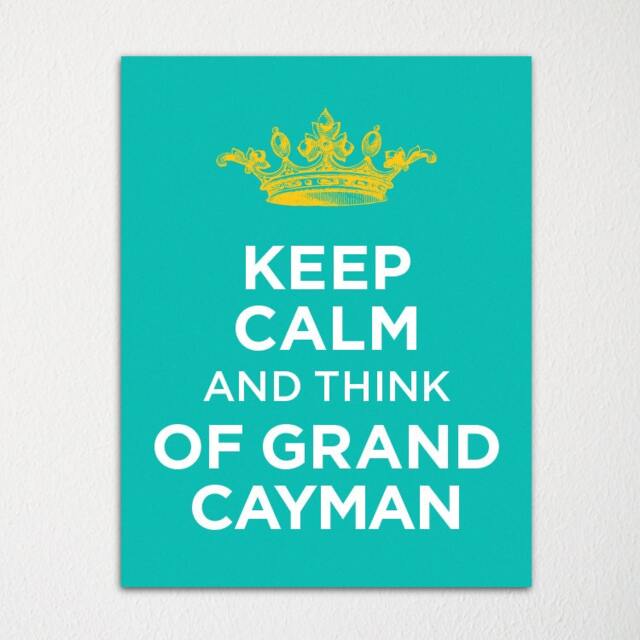 Keep Calm & Think Of Grand Cayman - Any Location Available Fine Art Print Choice Color Purchase 3 Receive 1 Free - image 1