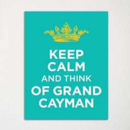 Keep Calm & Think Of Grand Cayman - Any Location Available Fine Art Print Choice Color Purchase 3 Receive 1 Free - thumbnail 1