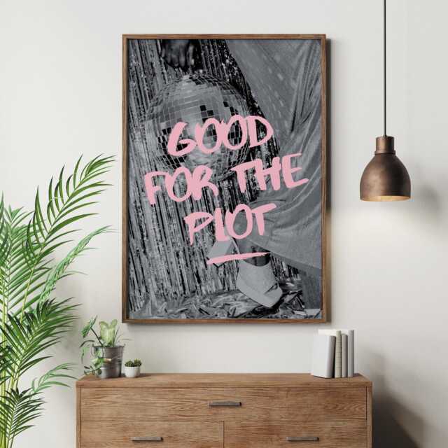 For The Plot - Disco Ball Print High-Quality Gloss Quote Poster, Cool Wall Art, Affirmation Gift, Living Room Home Decor, Modern Typography - image 1