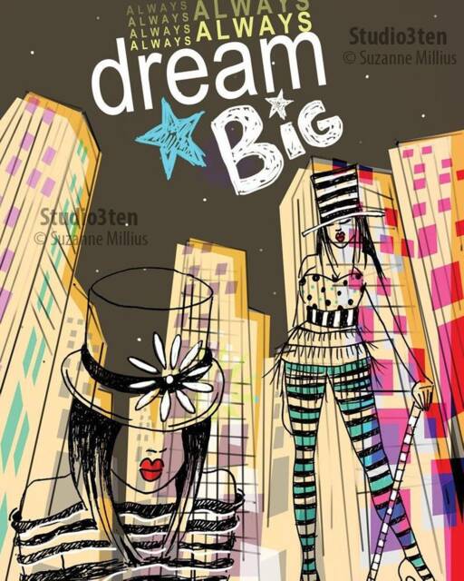 Dream Big, Be You, Inspirational Print, Fashion Big City, Nyc Dancer, Artist, Print For Wanderlust, Teen - image 1