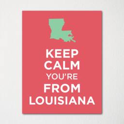 Keep Calm You're From Louisiana - Any Location Available Fine Art Print Choice Of Color Purchase 3 & Receive 1 Free - thumbnail 2