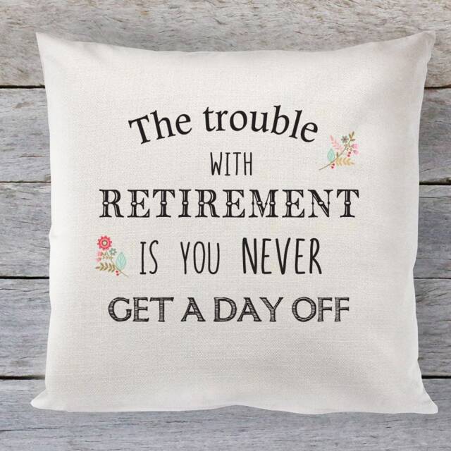 The Trouble With Retirement Cushion Cover - Funny Retirement Gift, Cushion Cover - image 1