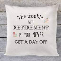 The Trouble With Retirement Cushion Cover - Funny Retirement Gift, Cushion Cover - thumbnail 1
