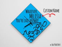 Custom Name Whatever, You're Late Anyway/Polygon Blue - Wall Clock