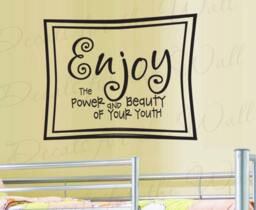 Enjoy Power & Beauty Your Youth Boy Girl Room Kid Baby Nursery Vinyl Sticker Graphic Art Lettering Decor Wall Decal Quote Saying K87 - thumbnail 1