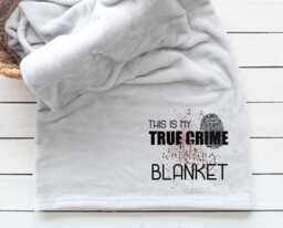 This Is My True Crime Blanket - True Crime Murder Documentary Blanket - thumbnail 1