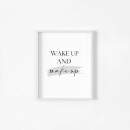 Wake Up & Make Print, Wall Art, Bathroom Home Prints, House Warming Gift, Bedroom Dressing Room, Beauty Print - thumbnail 2