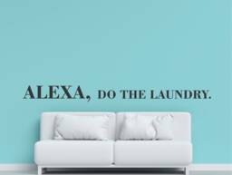 Alexa Do The Laundry Wall Decal, Saying, Phrases, Room Decals, Funny Quotes - thumbnail 1