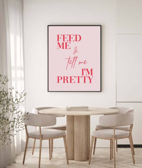 Pink Red Cool Modern Kitchen Print Quote, Feed Me Tell I'm Pretty Funny Wall Art Print, Retro Poster Decor Fun Poster, Women - image 1
