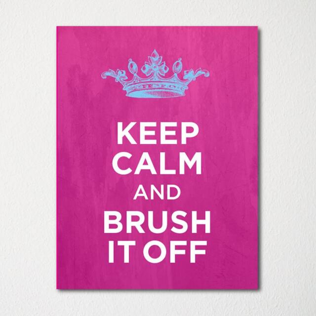Keep Calm & Brush It Off - Fine Art Print Choice Of Color Purchase 3 Receive 1 Free - image 1