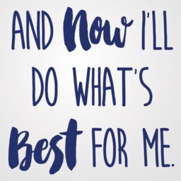 And Now I'll Do What's Best For Me. Vinyl Wall Decal, Motivational Quote, Gym Decor Dorm Room - thumbnail 2