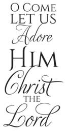 "Vinyl Wall Art Decal - ""O Come Let Us Adore Him Christ The Lord" - thumbnail 2