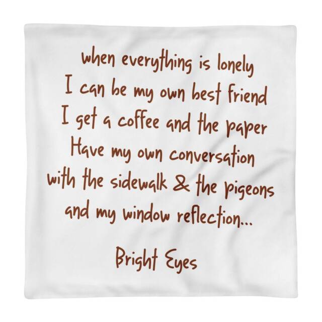 "Pillow Case Only Bright Eyes Conor Oberst Lua ""When Everything Is Lonely I Can Be My Own Best Friend"