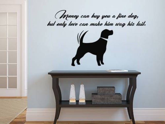 sticker Wall Decals Money Can Buy You Quote Dog Decal Vinyl Nursery Pet Shop Home Decor Art Mural Ms77 - image 1