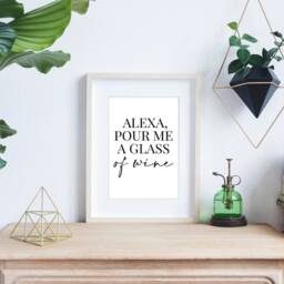 Alexa, Pour Me A Glass Of Wine - Home Decor, Print, Wall Art, Kitchen, Kitchen Prints - thumbnail 3