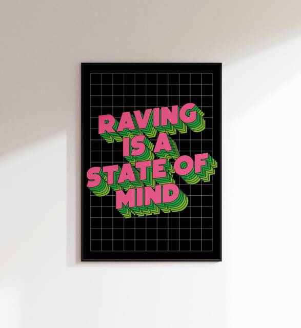 Raving Is A State Of Mind - Music Poster Wall Art A5 A4 A3 House Bold Typographic Quote Decor Annie Mac - image 1