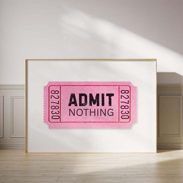Admit Nothing Ticket Art Print - Retro Pink Pop Poster, Quirky Funny Wall Decor For Living Room, Gallery Or Eclectic Home Style