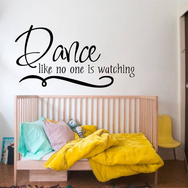 Dance Like No One Is Watching - 0128 Wall Art Decal, Transfer, Mural, Sticker, 75 Colours, 5 Sizes, Interior Or Exterior Use , Easy To Apply - image 1
