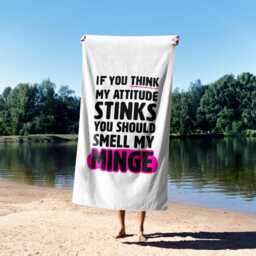 Your Attitude Stinks Rude Funny Joke Cheeky Any Colour Soft Absorbent Beach Bath Sheet Towel Family Pet His Her House Warming Gift