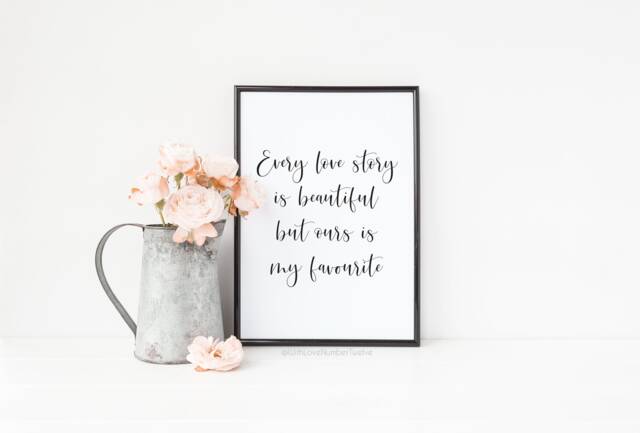 Every Love Story Is Beautiful But Ours My Favourite Print - Wall Art - Prints Couples