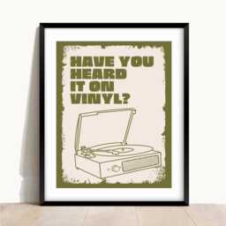 Have You Heard It On Vinyl Print, Music Lover Gift - thumbnail 2