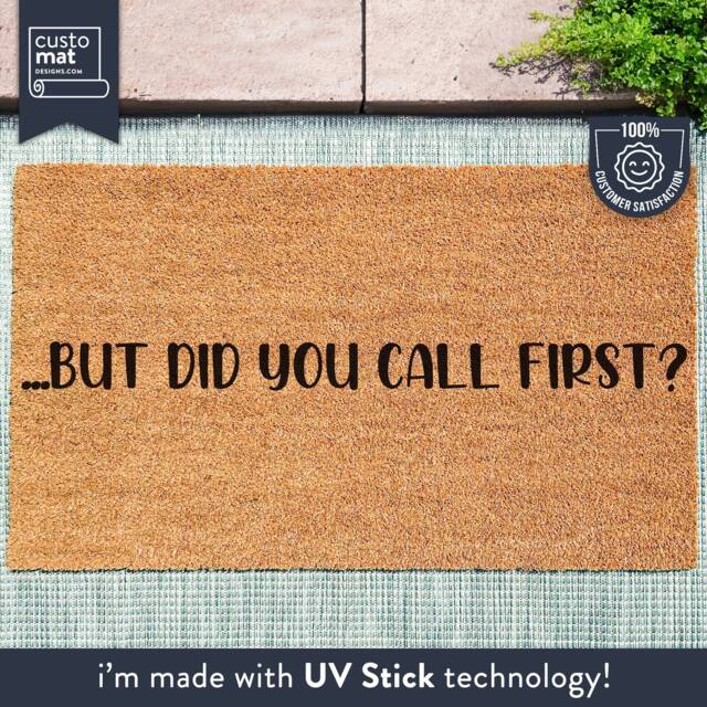But Did You Call First Doormat - Funny Welcome Mat Gift Home Housewarming New - image 1