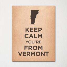 Keep Calm You're From Vermont - Any Location Available Fine Art Print Choice Of Color Purchase 3 & Receive 1 Free - thumbnail 3