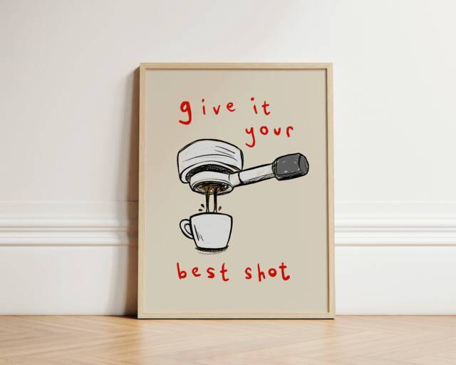 Give It Your Best Shot Coffee Print, Kitchen Wall Decor, Aesthetic Gallery Wall, Home Inspo, Unframed - image 1