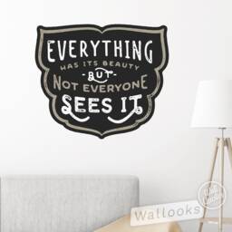 Everything Has Its Beauty Wall Quote, Inspirational Message, Words, Self Adhesive Sticker, Peel & Stick Decal - thumbnail 3