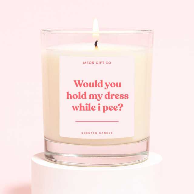 Bridal Party Gifts For Maid Of Honour - Proposal Candle Hold My Dress While I Pee Label - image 1