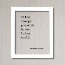 Mahatma Gandhi - Floating Quote Be The Change You Wish To See in World Art Print Frame Framed Sign Plaque Acrylic Table Top Stand - thumbnail 2