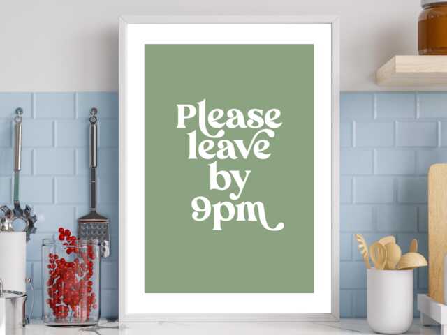 Please Leave By 9Pm - Green Art Print Poster - Kitchen Home Party Wall Decor Typography Elegant Retro Funky Font Gift A5 A4 A3 - image 1