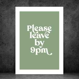 Please Leave By 9Pm - Green Art Print Poster - Kitchen Home Party Wall Decor Typography Elegant Retro Funky Font Gift A5 A4 A3 - thumbnail 3