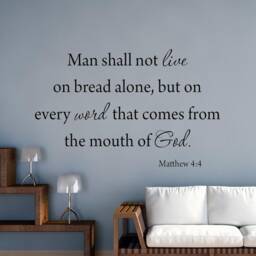 Vwaq Man Shall Not Live By Bread Alone, But On Every Word That Comes From The Mouth Of God Wall Decal Matthew 44 1578 - thumbnail 1