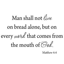 Vwaq Man Shall Not Live By Bread Alone, But On Every Word That Comes From The Mouth Of God Wall Decal Matthew 44 1578 - thumbnail 2