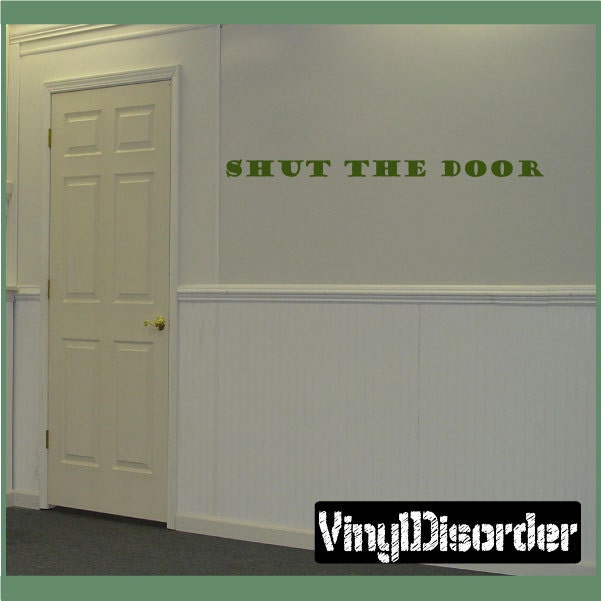 Shut The Door - Vinyl Wall Decal Quotes Sticker Mudroomquotes05Et - image 1