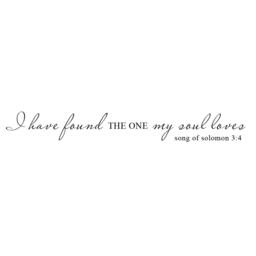 I Have Found The One Whom My Soul Loves Wall Decal Vinyl Lettering Scripture Home Decor Wedding Registry - 106 - thumbnail 3