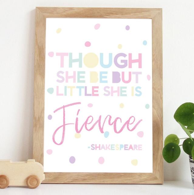 Though She Be But Little Is Fierce Print, Girls Nursery Prints, Bedroom Quotes, Wall Art, Art - image 1