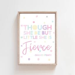 Though She Be But Little Is Fierce Print, Girls Nursery Prints, Bedroom Quotes, Wall Art, Art - thumbnail 3