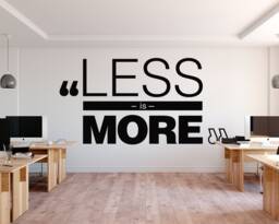 Less Is More Wall Decal Minimalist Office Decor