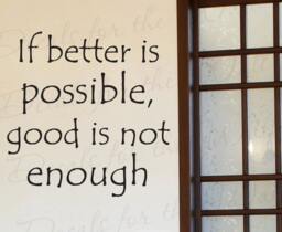 If Better Possible Good Not Enough Inspirational Motivational Wall Decal Vinyl Lettering Decoration Quote Sticker Graphic Art Decor I10 - thumbnail 1